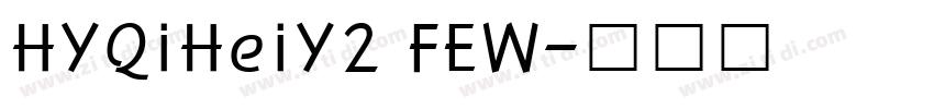 HYQiHeiY2 FEW字体转换